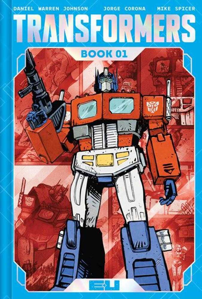 Transformers Deluxe Hardcover Book 01 Daniel Warren Johnson & Mike Spicer Autobot Cover | L.A. Mood Comics and Games