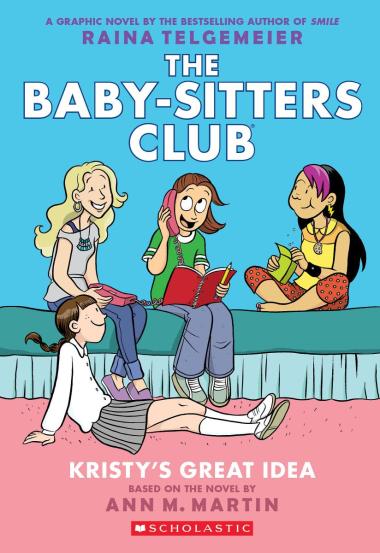 Baby-Sitters Kristy's Great Idea: A Graphic Novel (The Baby-Sitters Club #1 | L.A. Mood Comics and Games