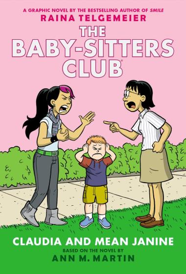 Baby-Sitters Club Claudia and Mean Janine: A Graphic Novel (The Baby-Sitters Club #4) | L.A. Mood Comics and Games