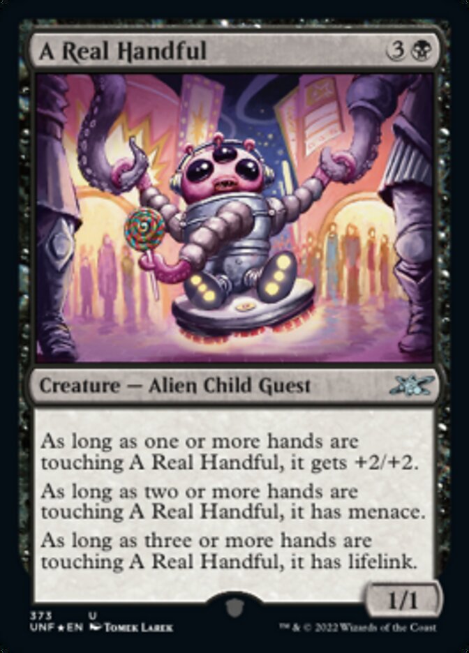 A Real Handful (Galaxy Foil) [Unfinity] | L.A. Mood Comics and Games