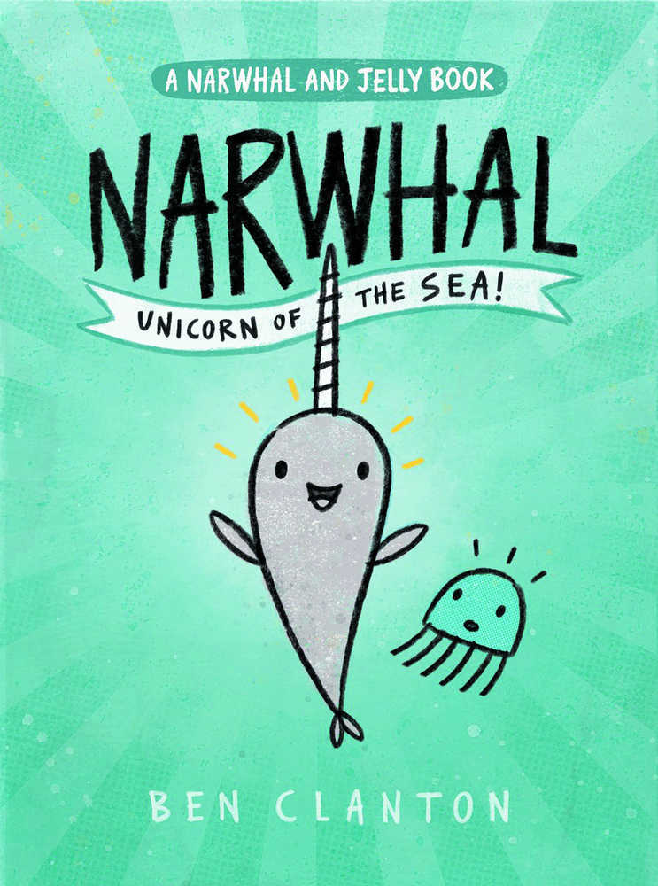 Narwhal Graphic Novel Volume 01 Unicorn Of Sea | L.A. Mood Comics and Games