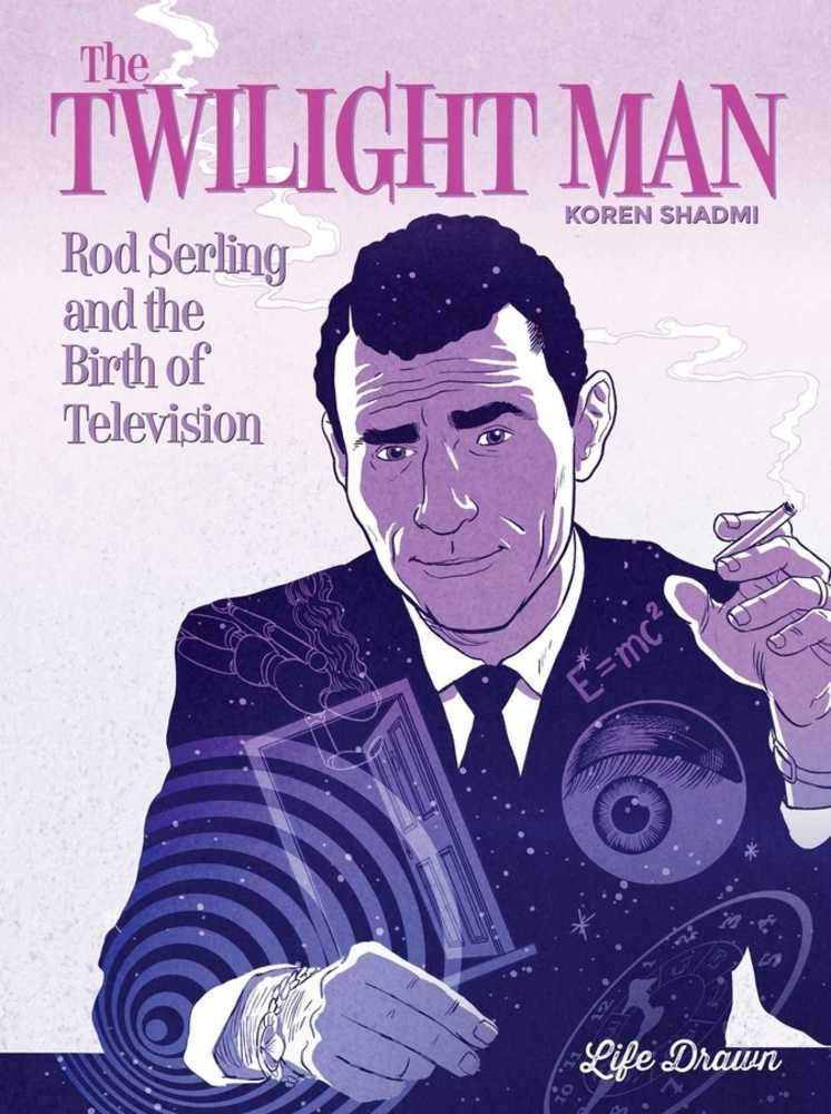 Twilight Man Rod Serling And Birth Of Television Hardcover | L.A. Mood Comics and Games