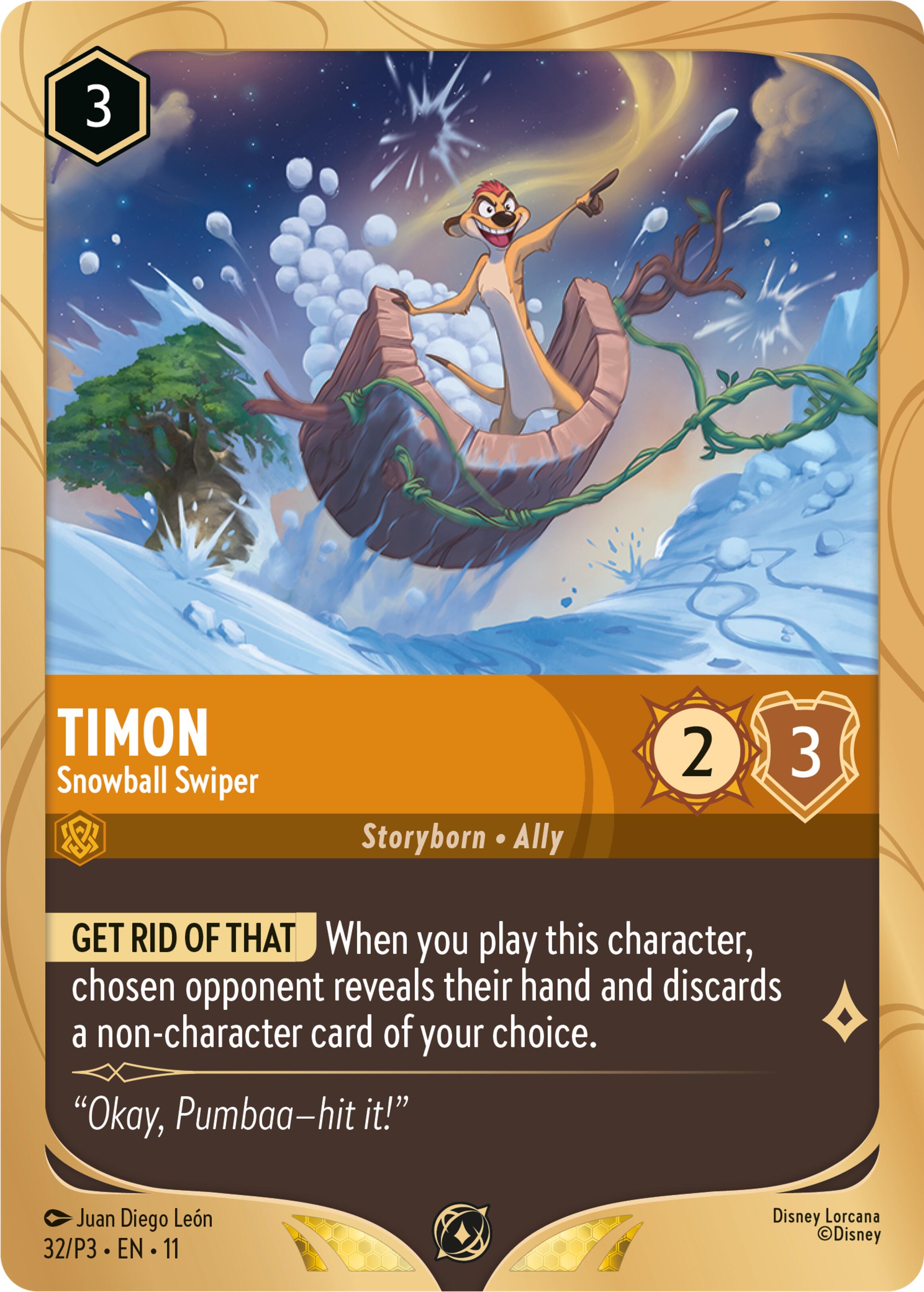 Timon - Snowball Swiper (32) [Promo Cards] | L.A. Mood Comics and Games