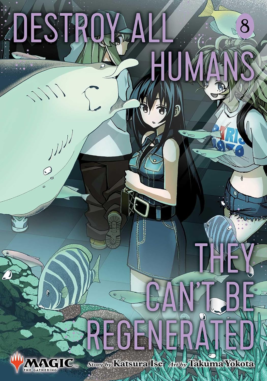 Destroy All Humans. They Can'T Be Regenerated. A Magic: The Gathering Manga Volume 8 (60) | L.A. Mood Comics and Games
