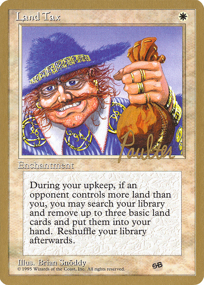 Land Tax (Preston Poulter) (SB) [Pro Tour Collector Set] | L.A. Mood Comics and Games