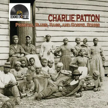 Charlie Patton - Primeval Blues, Rags, And Gospel Songs (RSD 2026 Vinyl) | L.A. Mood Comics and Games