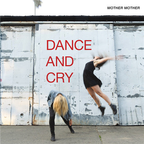 Mother Mother - Dance & Cry (Vinyl) | L.A. Mood Comics and Games