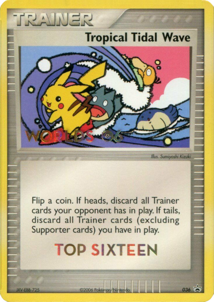 Tropical Tidal Wave (036) (Worlds 2006 Top 16) [Nintendo: Black Star Promos] | L.A. Mood Comics and Games