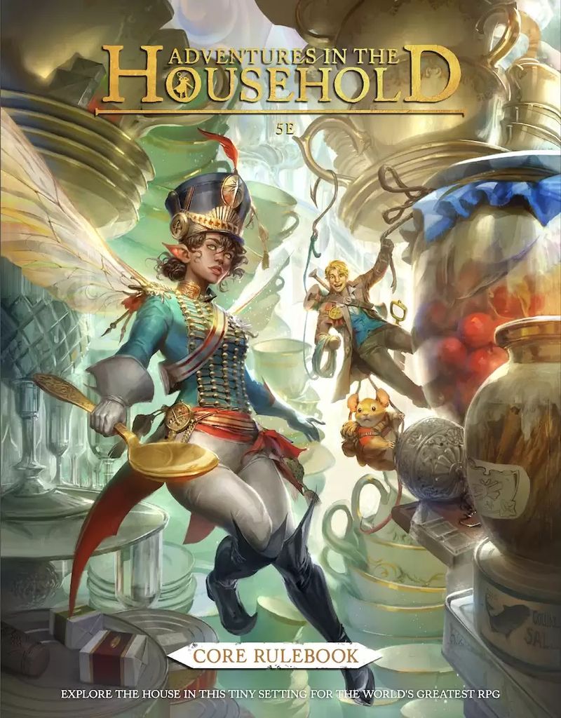 ADVENTURES IN THE HOUSEHOLD: CORE RULEBOOK (5E) | L.A. Mood Comics and Games