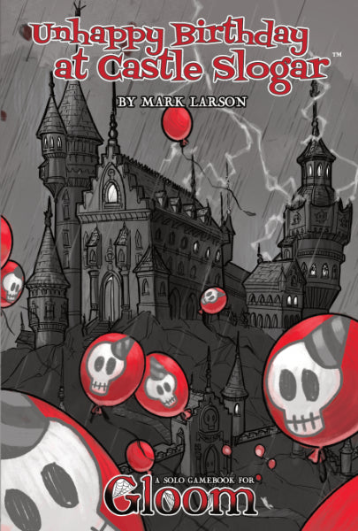 Unhappy Birthday Ay Castle Slogar: A Solo Gamebook For Gloom | L.A. Mood Comics and Games