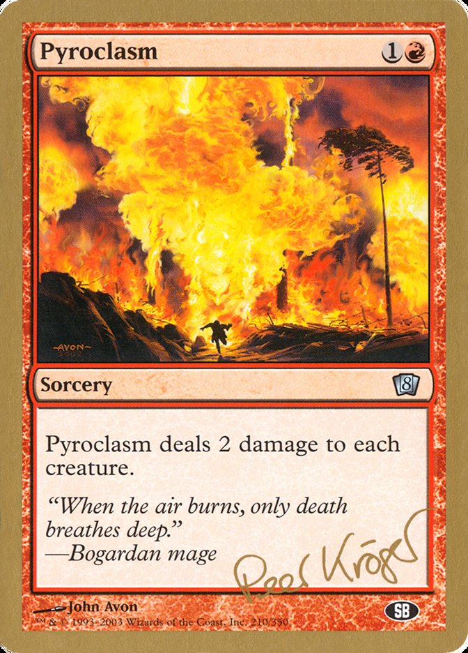 Pyroclasm (Peer Kroger) (SB) [World Championship Decks 2003] | L.A. Mood Comics and Games