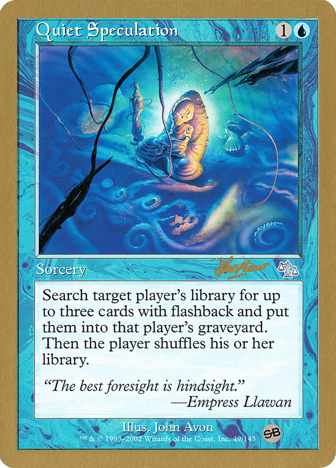 Quiet Speculation (Sim Han How) (SB) [World Championship Decks 2002] | L.A. Mood Comics and Games