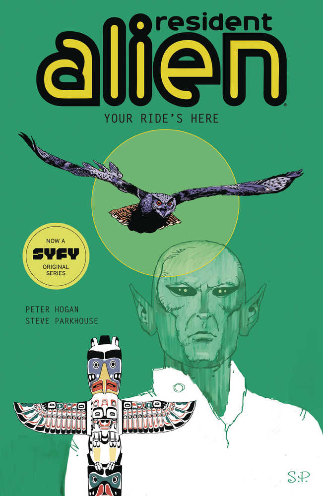 Resident Alien TPB Volume 06 Your Rides Here | L.A. Mood Comics and Games