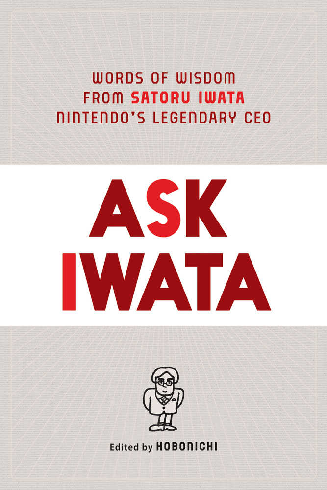 Ask Iwata Words Wisdom Nintendos Legendary Ceo Hardcover Prose  | L.A. Mood Comics and Games