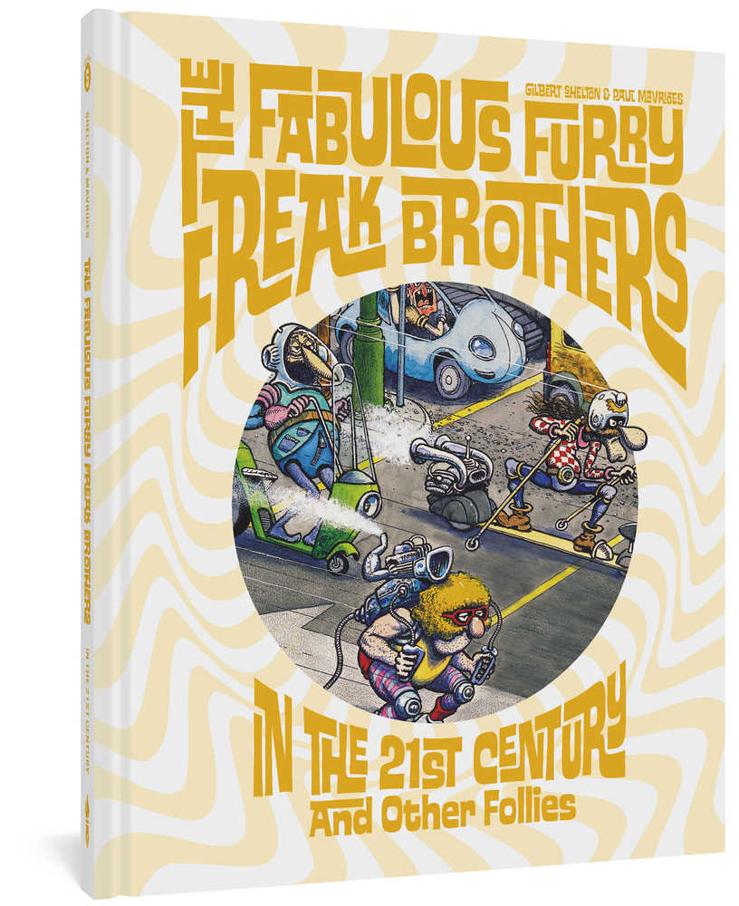 Fabulous Furry Freak Brothers In The 21st Century Hardcover (Mature) | L.A. Mood Comics and Games