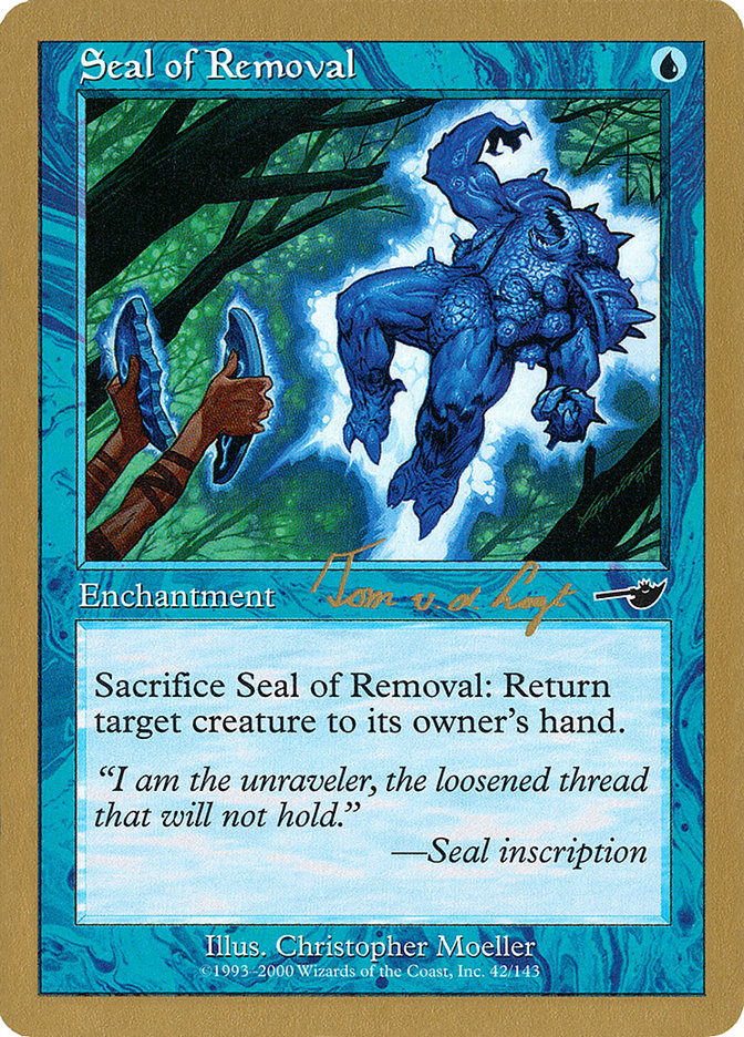 Seal of Removal (Tom van de Logt) [World Championship Decks 2000] | L.A. Mood Comics and Games