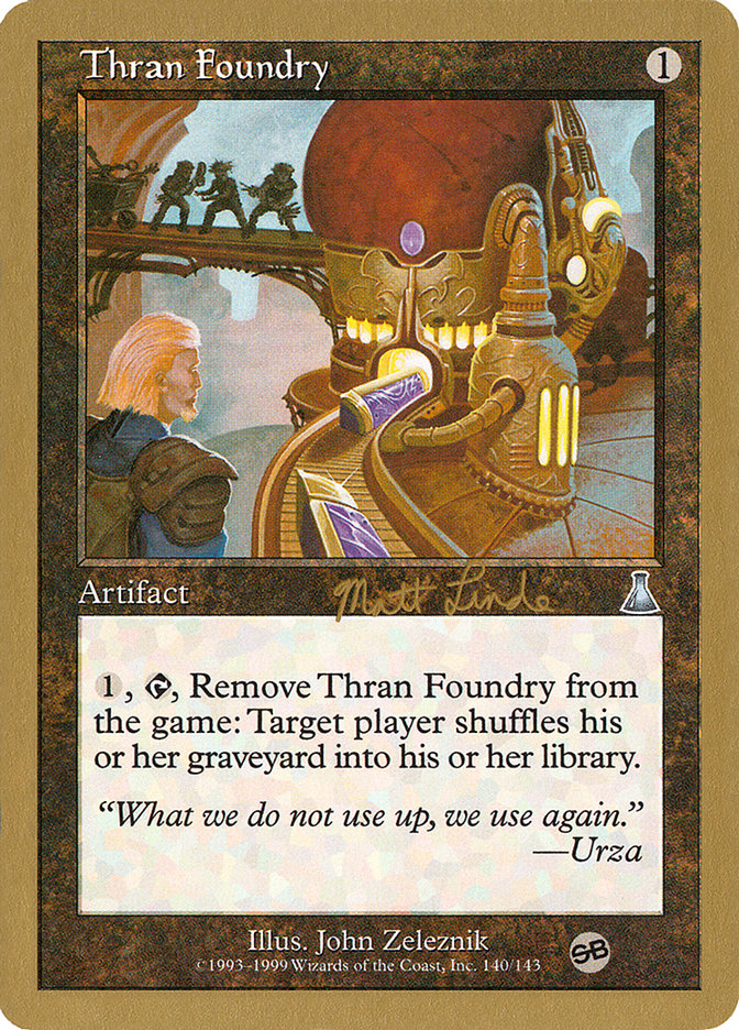Thran Foundry (Matt Linde) (SB) [World Championship Decks 1999] | L.A. Mood Comics and Games