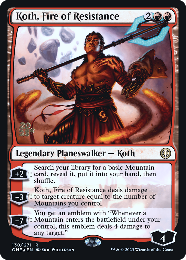 Koth, Fire of Resistance [Phyrexia: All Will Be One Prerelease Promos] | L.A. Mood Comics and Games