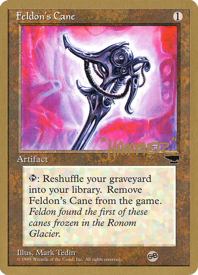 Feldon's Cane (Shawn "Hammer" Regnier) (SB) [Pro Tour Collector Set] | L.A. Mood Comics and Games