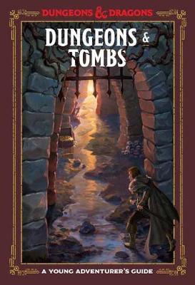 Dungeons and Tombs : A Young Adventurer's Guide | L.A. Mood Comics and Games