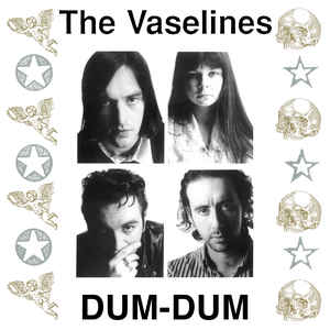 The Vaselines - Dum Dum (Vinyl LP) | L.A. Mood Comics and Games