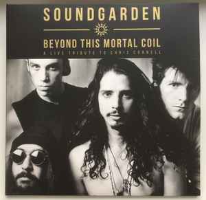 Soundgarden - Beyond This Mortal Coil (2xLP) | L.A. Mood Comics and Games