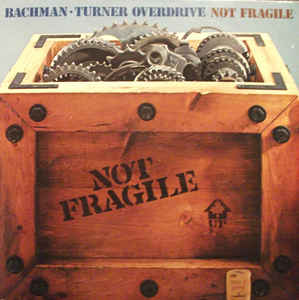 Bachman Turner Overdrive - Not Fragile (Vinyl LP USED) | L.A. Mood Comics and Games