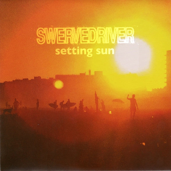 Swervedriver - Setting Sun (7" Vinyl) | L.A. Mood Comics and Games