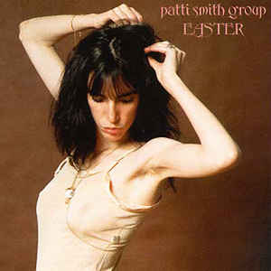 Patti Smith Group - Easter (Vinyl LP USED) | L.A. Mood Comics and Games