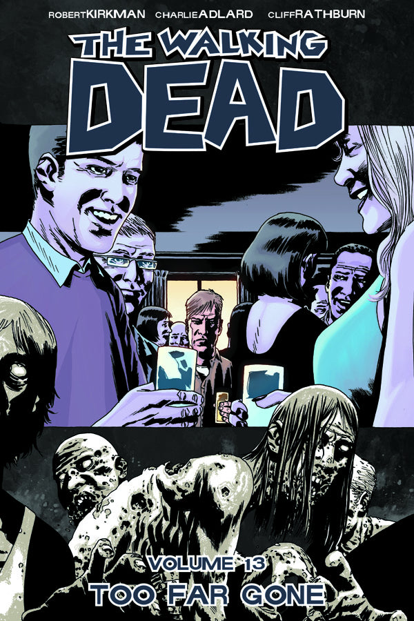 WALKING DEAD TP VOL 13 TOO FAR GONE | L.A. Mood Comics and Games