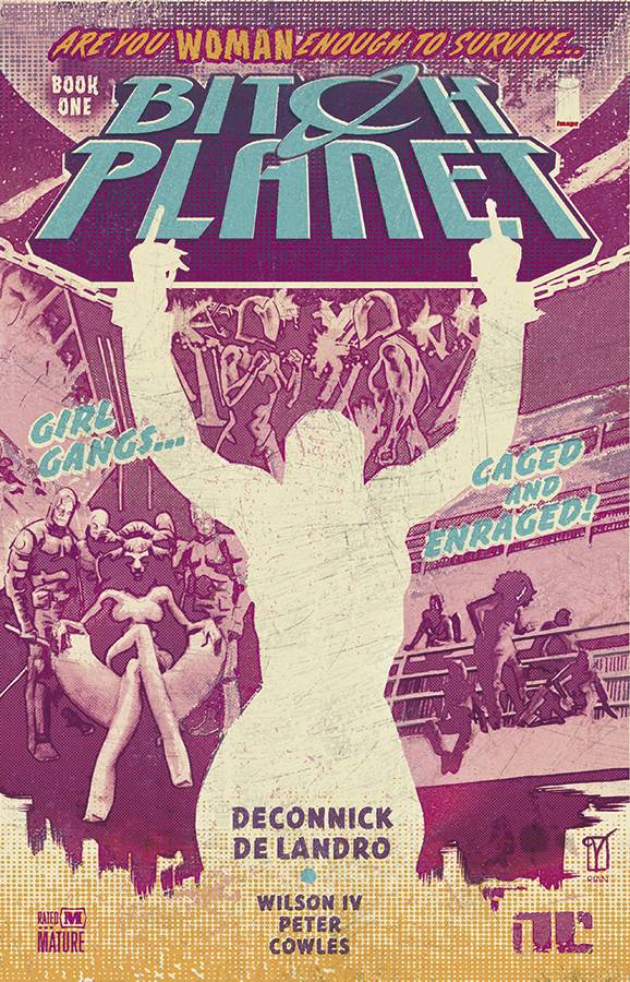 BITCH PLANET TP VOL 01 EXTRAORDINARY MACHINE (MR) | L.A. Mood Comics and Games