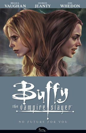 BTVS SEASON 8 TP VOL 02 NO FUTURE FOR YOU | L.A. Mood Comics and Games