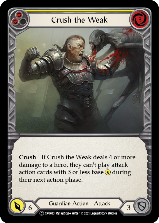 Crush the Weak (Yellow) [U-CRU033] (Crucible of War Unlimited)  Unlimited Rainbow Foil | L.A. Mood Comics and Games