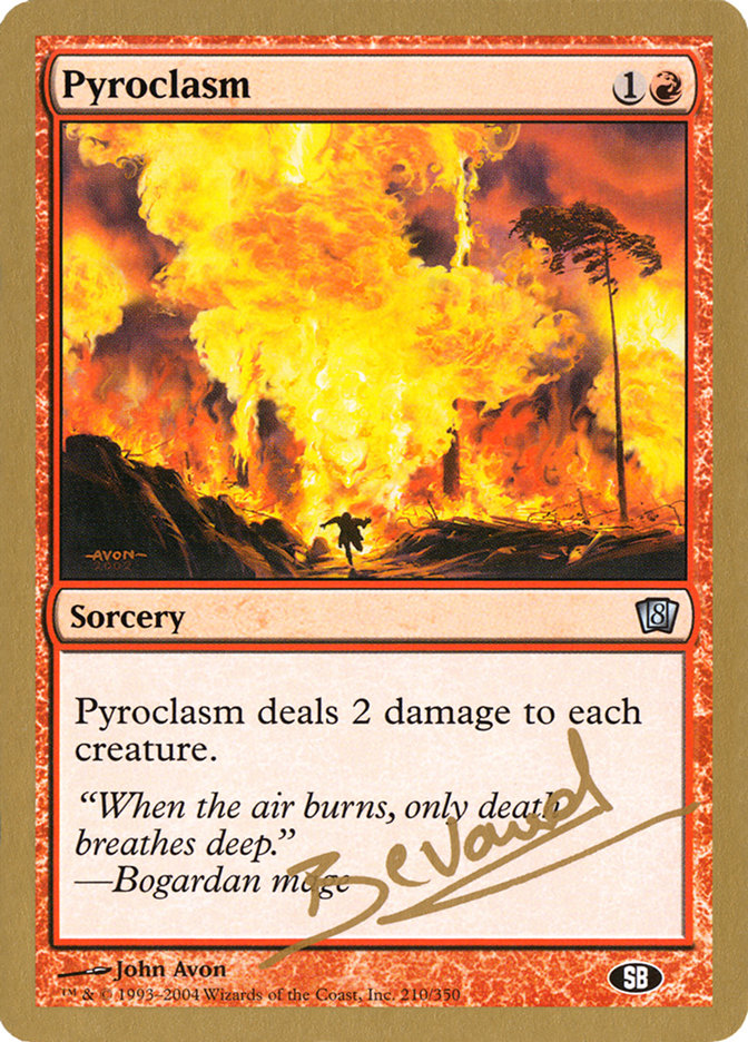 Pyroclasm (Manuel Bevand) (SB) [World Championship Decks 2004] | L.A. Mood Comics and Games