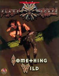 AD&D 2nd Ed. Planescape - Something Wild (USED) | L.A. Mood Comics and Games