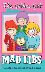 Golden Girls Mad Libs | L.A. Mood Comics and Games