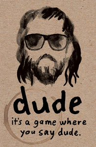 Dude | L.A. Mood Comics and Games