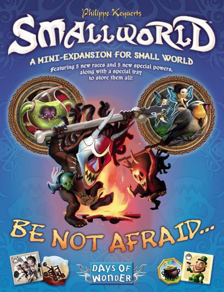 Small World: Be Not Afraid... | L.A. Mood Comics and Games