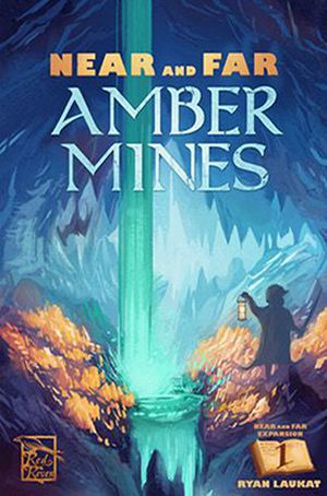 Near and Far: Amber Mines | L.A. Mood Comics and Games