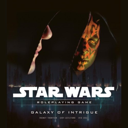 Galaxy of Intrigue: A Star Wars Roleplaying Game Supplement | L.A. Mood Comics and Games
